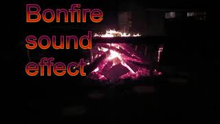 Bonfire Sound Effect (Free to use)